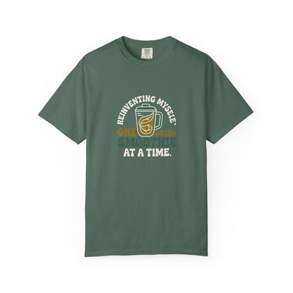 Smoothie Self-Care T-Shirt — "Reinventing Myself One Green Smoothie at a Time"