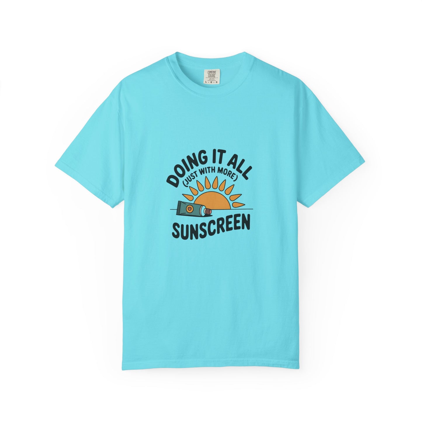 T-Shirt — "Doing It All Just With More Sunscreen" Retro Sun Graphic