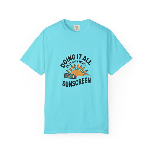 T-Shirt — "Doing It All Just With More Sunscreen" Retro Sun Graphic