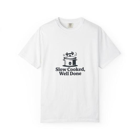 Slow Cooked, Well Done Slow Cooker T-Shirt