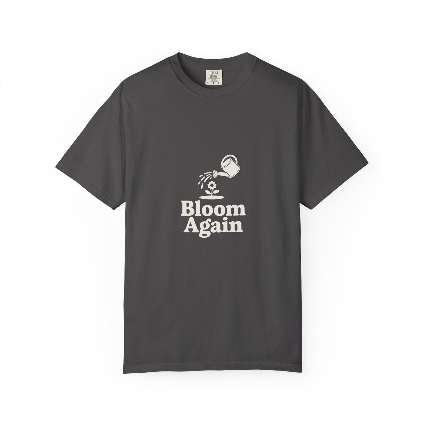 Bloom Again T-Shirt — Inspirational Floral Renewal Tee