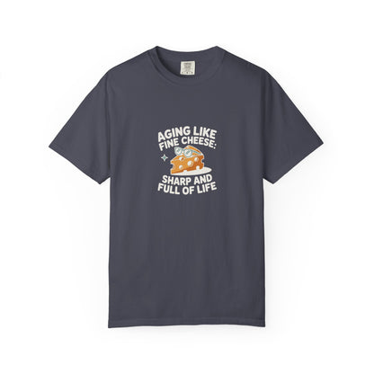 T-Shirt — “Aging Like Fine Cheese” Graphic Tee with Cute Cheese Illustration