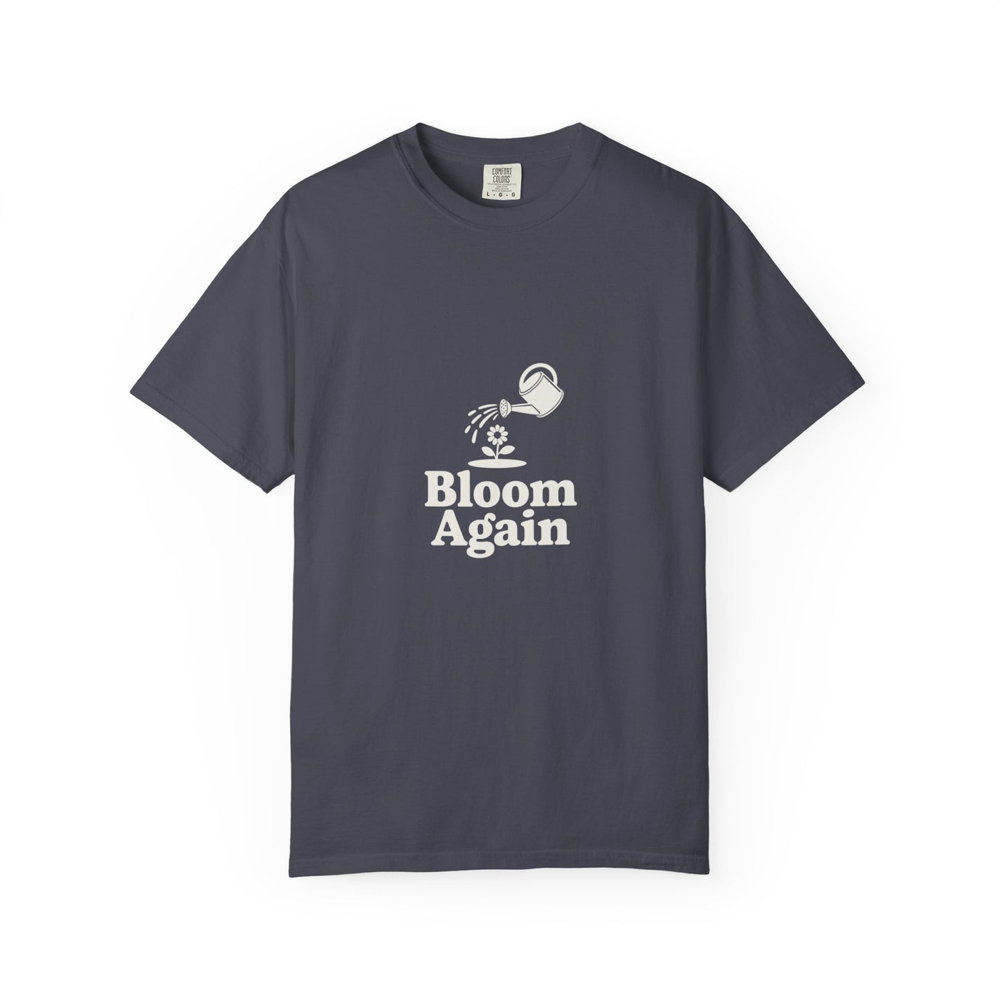 Bloom Again T-Shirt — Inspirational Floral Renewal Tee