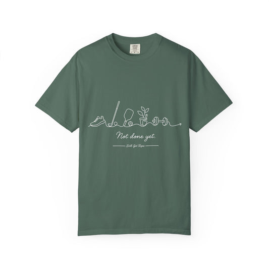 Not Done Yet T-Shirt