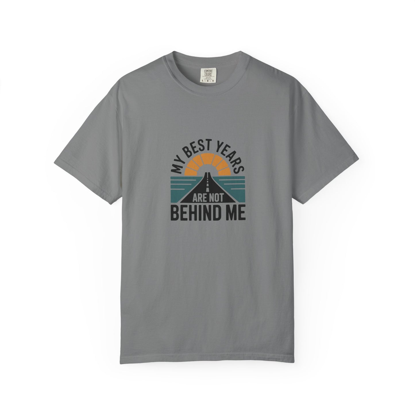 T-Shirt — "My Best Years Are Not Behind Me" Retro Sunset Tee