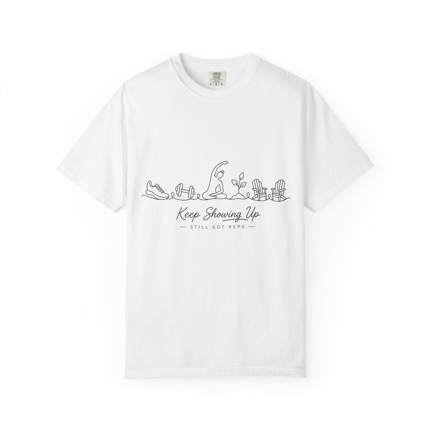 Keep Showing Up T Shirt