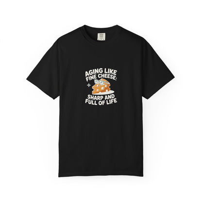 T-Shirt — “Aging Like Fine Cheese” Graphic Tee with Cute Cheese Illustration