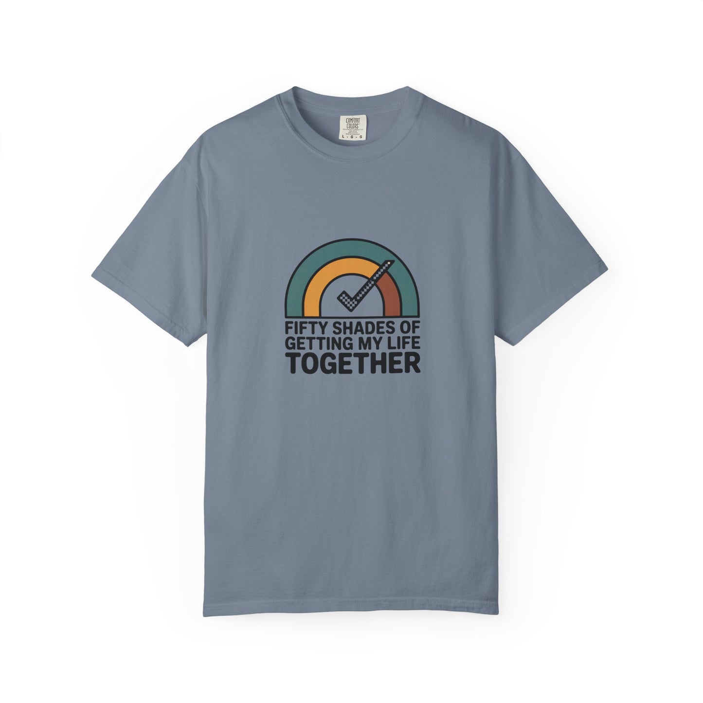 T-Shirt — "Fifty Shades of Getting My Life Together" Retro Rainbow Graphic