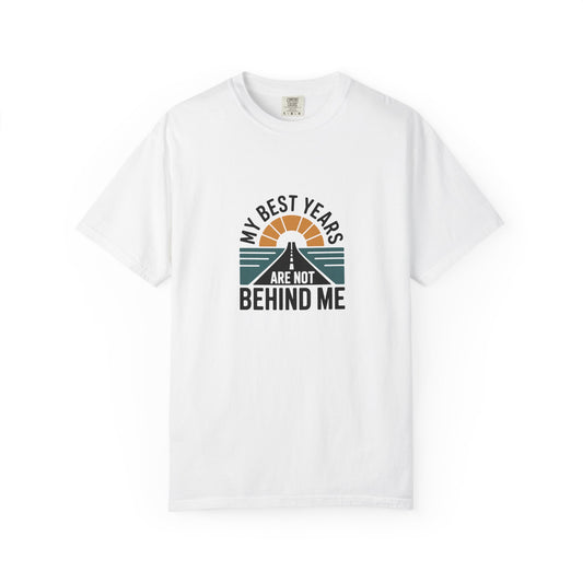 T-Shirt — "My Best Years Are Not Behind Me" Retro Sunset Tee
