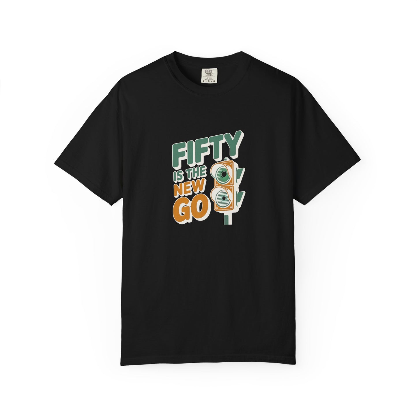 Fifty Is the New Go T-Shirt — 50th Birthday Traffic Light Graphic Tee