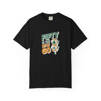 Fifty Is the New Go T-Shirt — 50th Birthday Traffic Light Graphic Tee