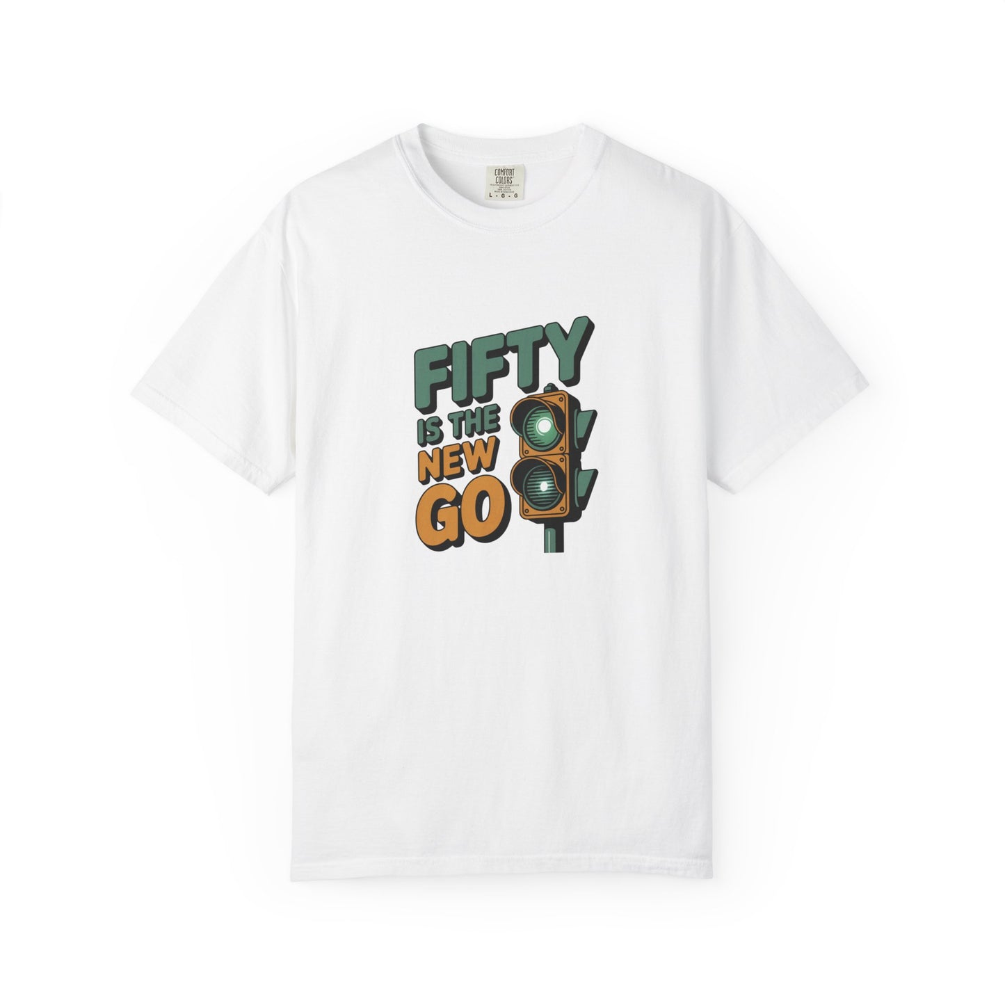 Fifty Is the New Go T-Shirt — 50th Birthday Traffic Light Graphic Tee