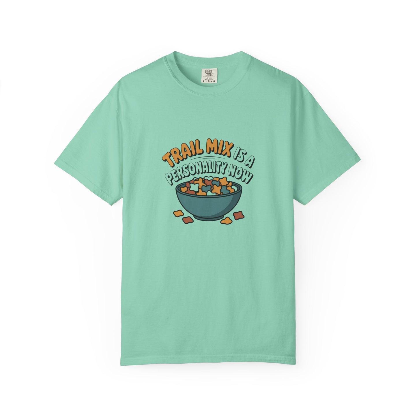Trail Mix Is A Personality Now T-Shirt — Funny Snack Lover Graphic Tee