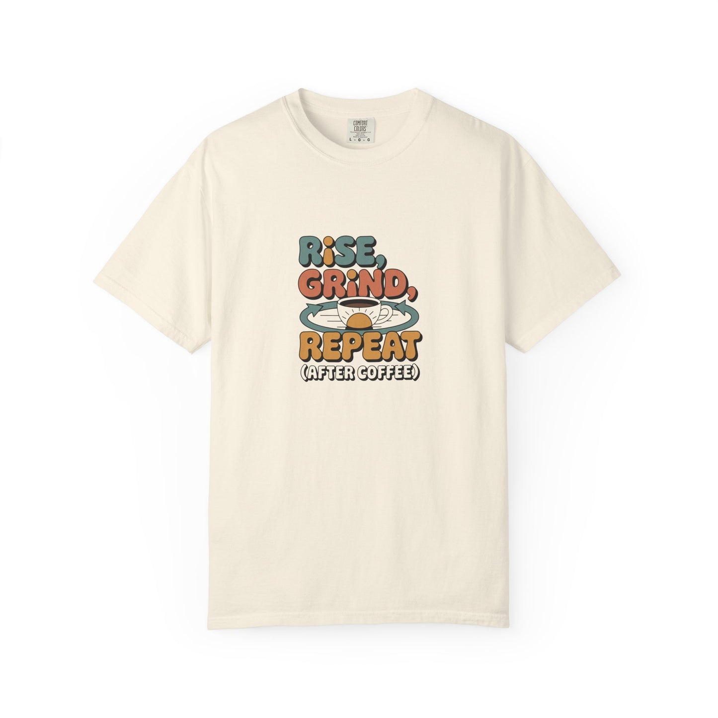 Rise, Grind, Repeat Coffee T-Shirt — Retro Coffee Shirt for Daily Hustle