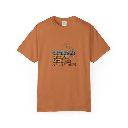 T-Shirt — "Getting My Groove Back One Step at a Time" Retro Dance Graphic