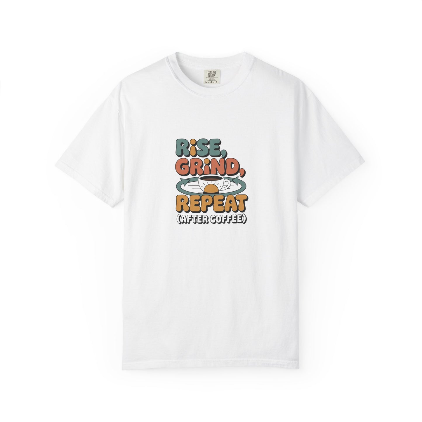 Rise, Grind, Repeat Coffee T-Shirt — Retro Coffee Shirt for Daily Hustle