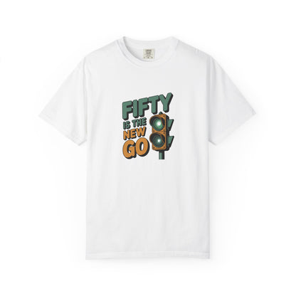 Fifty Is the New Go T-Shirt — 50th Birthday Traffic Light Graphic Tee