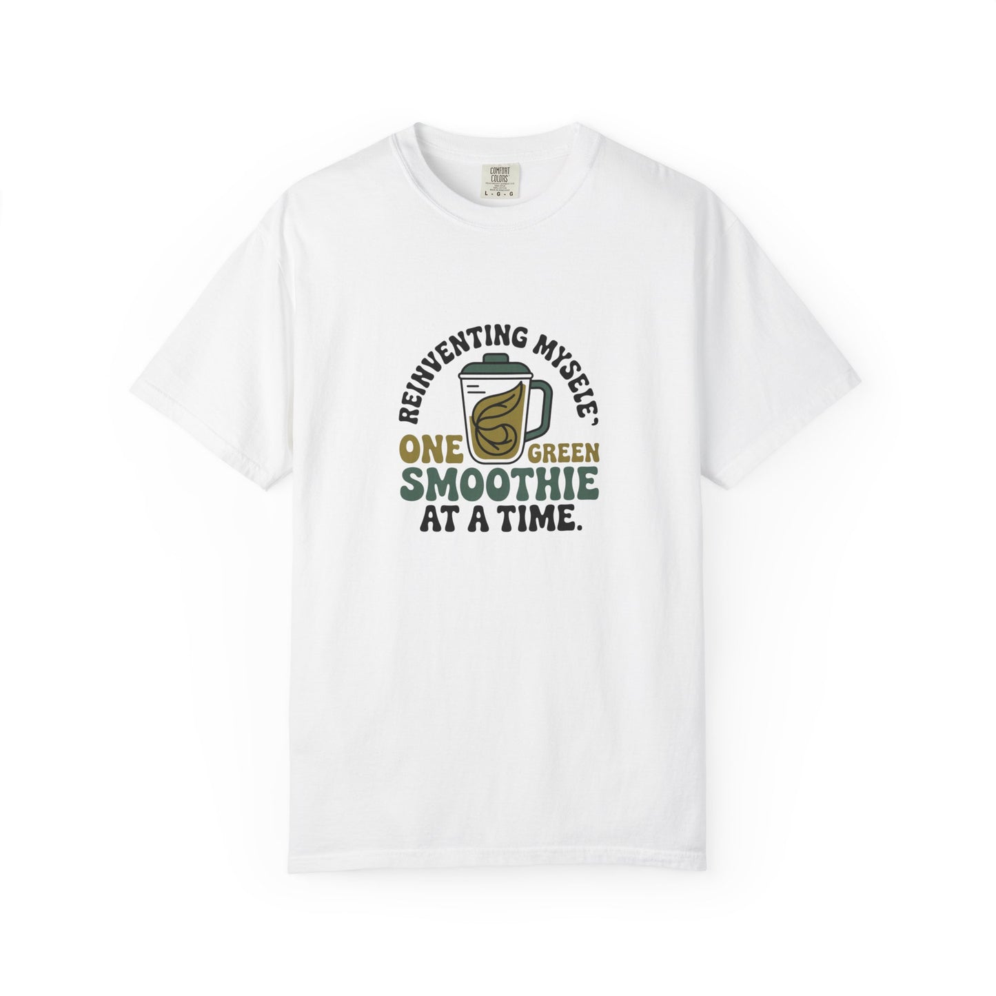 Smoothie Self-Care T-Shirt — "Reinventing Myself One Green Smoothie at a Time"