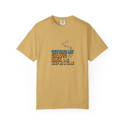 T-Shirt — "Getting My Groove Back One Step at a Time" Retro Dance Graphic