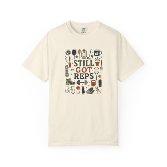 Still Got Reps Outdoor Activities T-Shirt