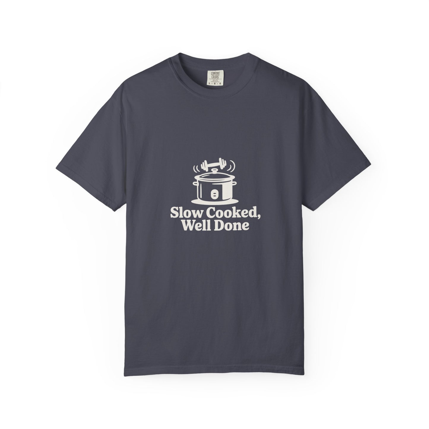 Slow Cooked, Well Done T-Shirt