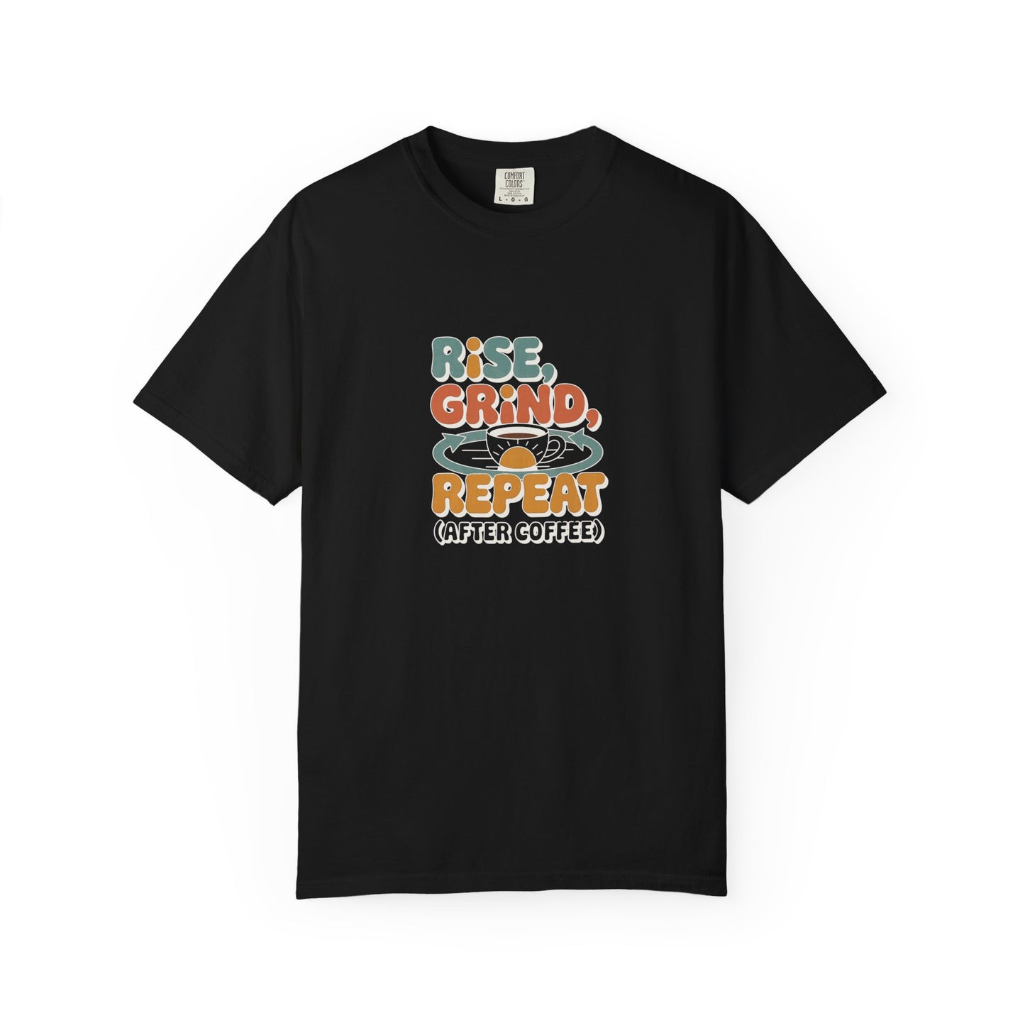 Rise, Grind, Repeat Coffee T-Shirt — Retro Coffee Shirt for Daily Hustle