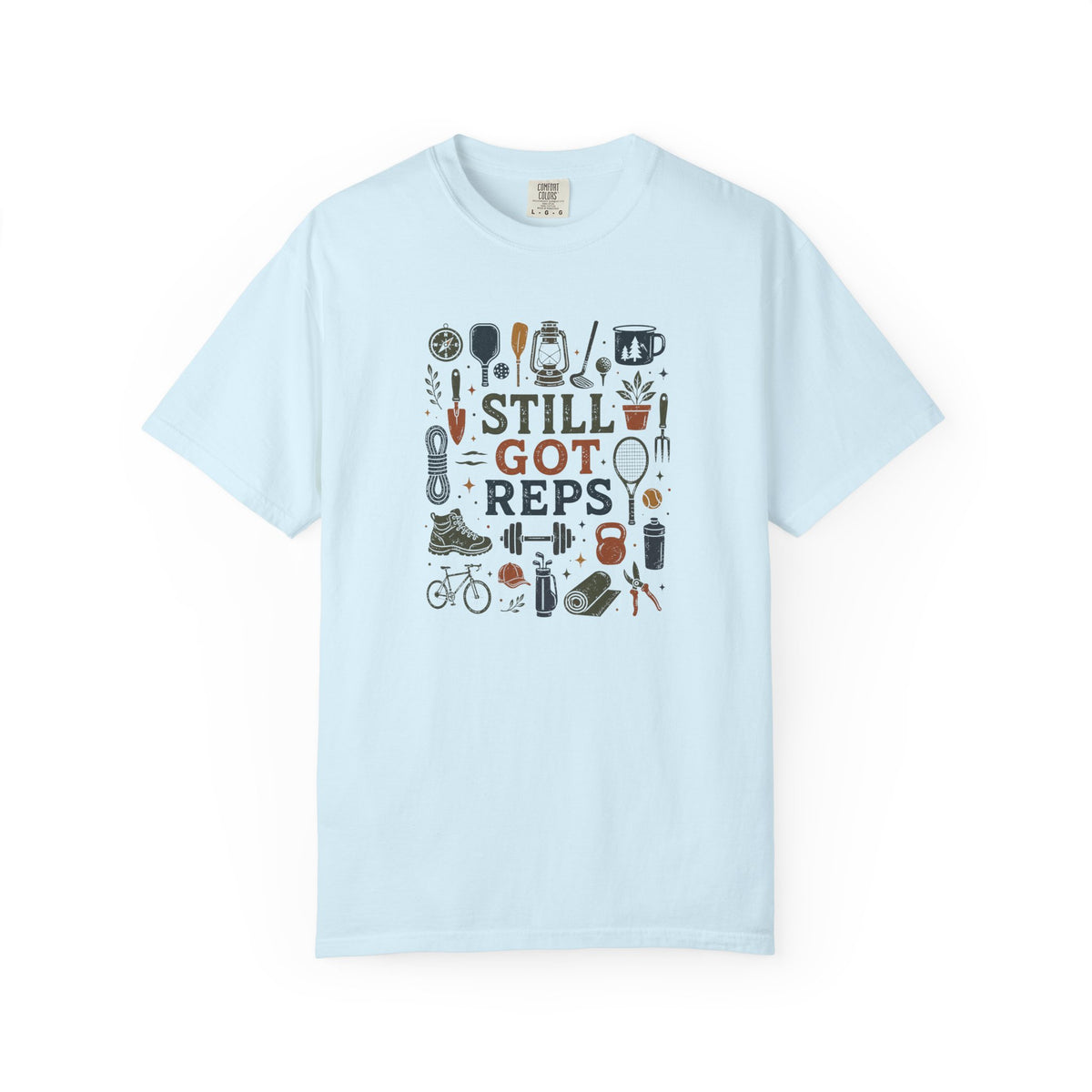Still Got Reps Outdoor Activities T-Shirt