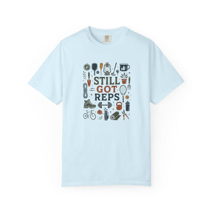 Still Got Reps Outdoor Activities T-Shirt