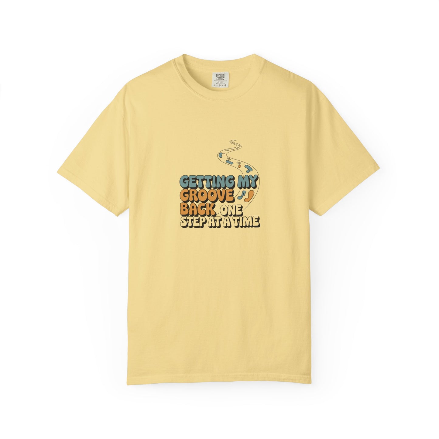 T-Shirt — "Getting My Groove Back One Step at a Time" Retro Dance Graphic