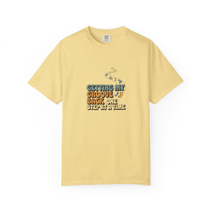 T-Shirt — "Getting My Groove Back One Step at a Time" Retro Dance Graphic