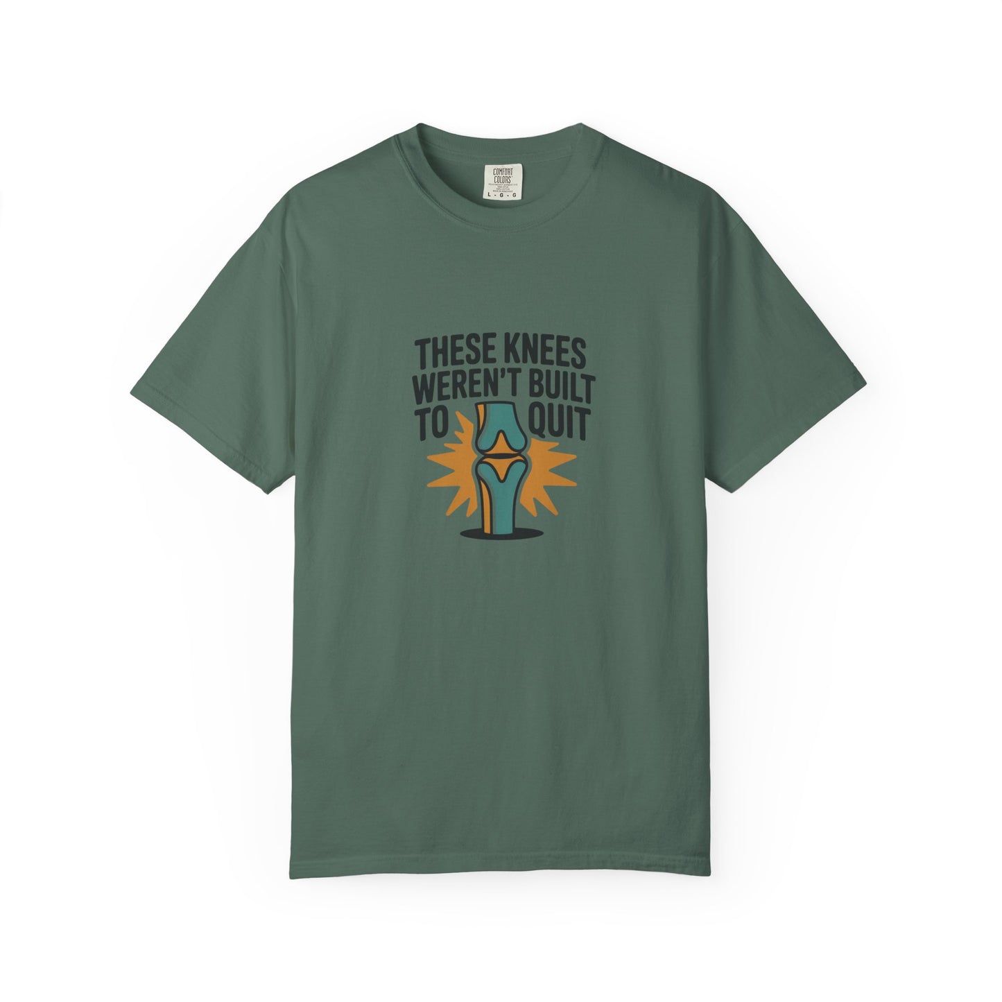 These Knees Weren’t Built To Quit T-Shirt
