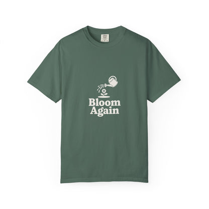 Bloom Again T-Shirt — Inspirational Floral Renewal Tee