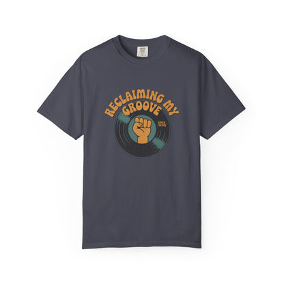 Reclaiming My Groove T-Shirt — Retro Vinyl Fist Graphic Tee