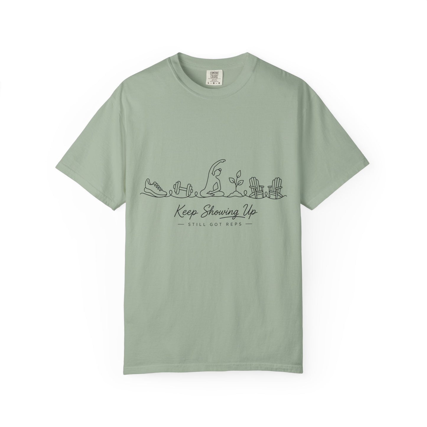 Keep Showing Up T Shirt