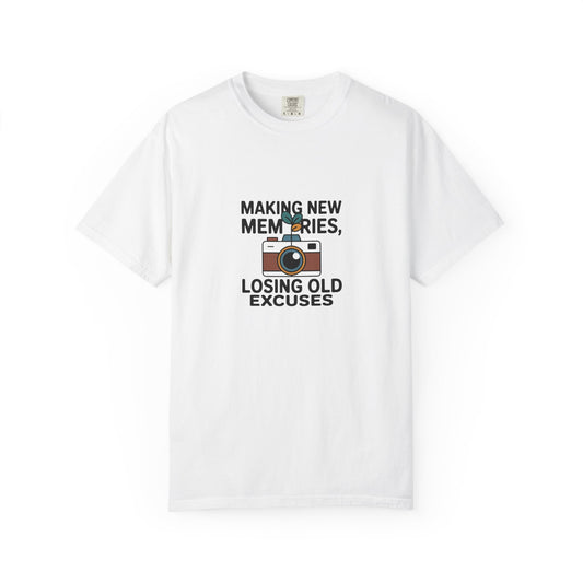 Making New Memories Camera T‑Shirt — "Making New Memories, Losing Old Excuses"