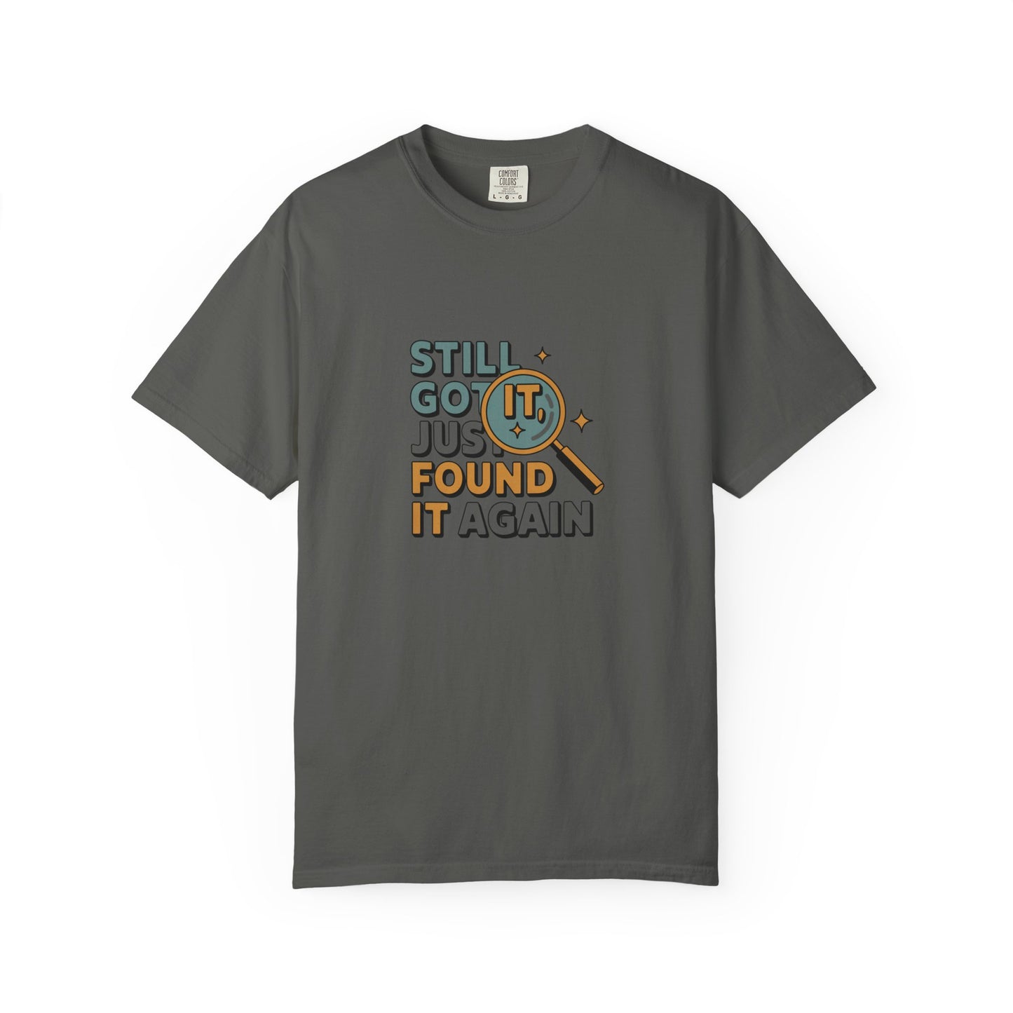 Still Got It — Graphic T-Shirt with Magnifying Glass Retro Design