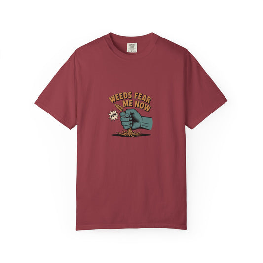“Weeds Fear Me Now” T-Shirt — Gardening Humor Tee