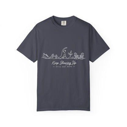 Keep Showing Up T Shirt