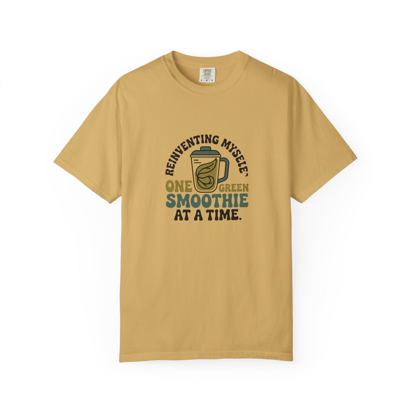 Smoothie Self-Care T-Shirt — "Reinventing Myself One Green Smoothie at a Time"