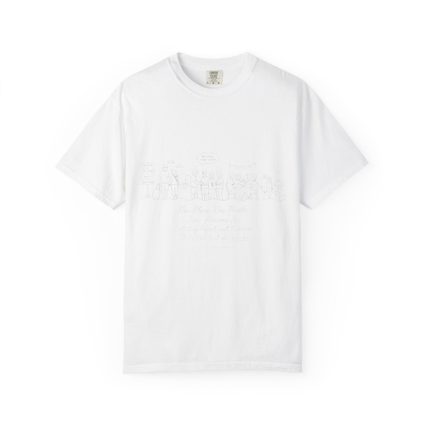 New Places New People Collecting Memories T Shirt