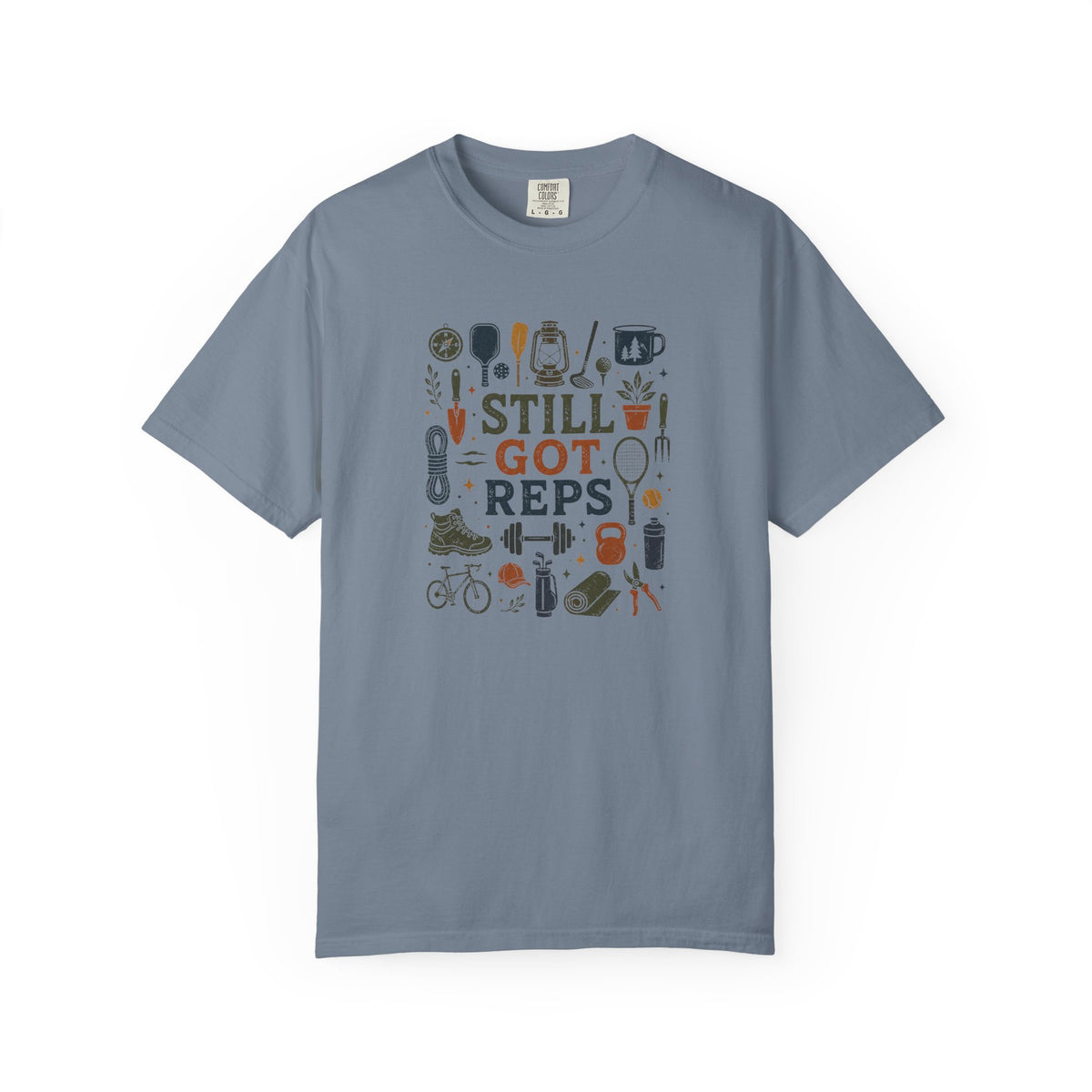 Still Got Reps Outdoor Activities T-Shirt