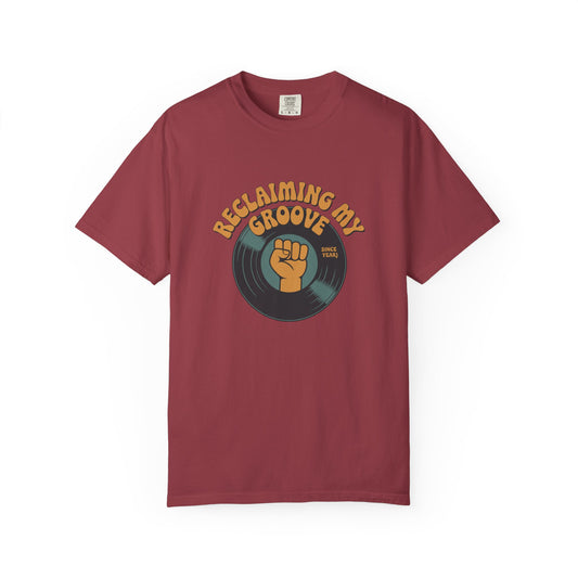 Reclaiming My Groove T-Shirt — Retro Vinyl Fist Graphic Tee
