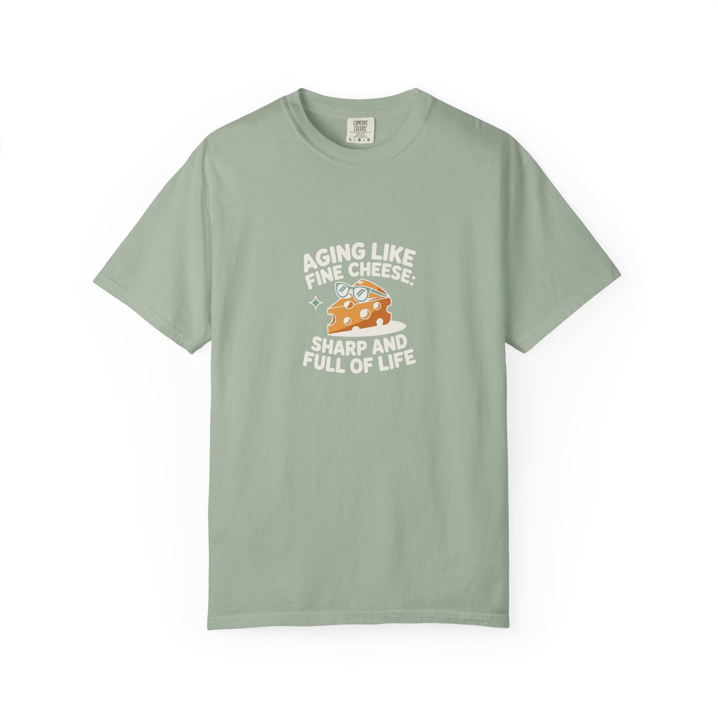 T-Shirt — “Aging Like Fine Cheese” Graphic Tee with Cute Cheese Illustration