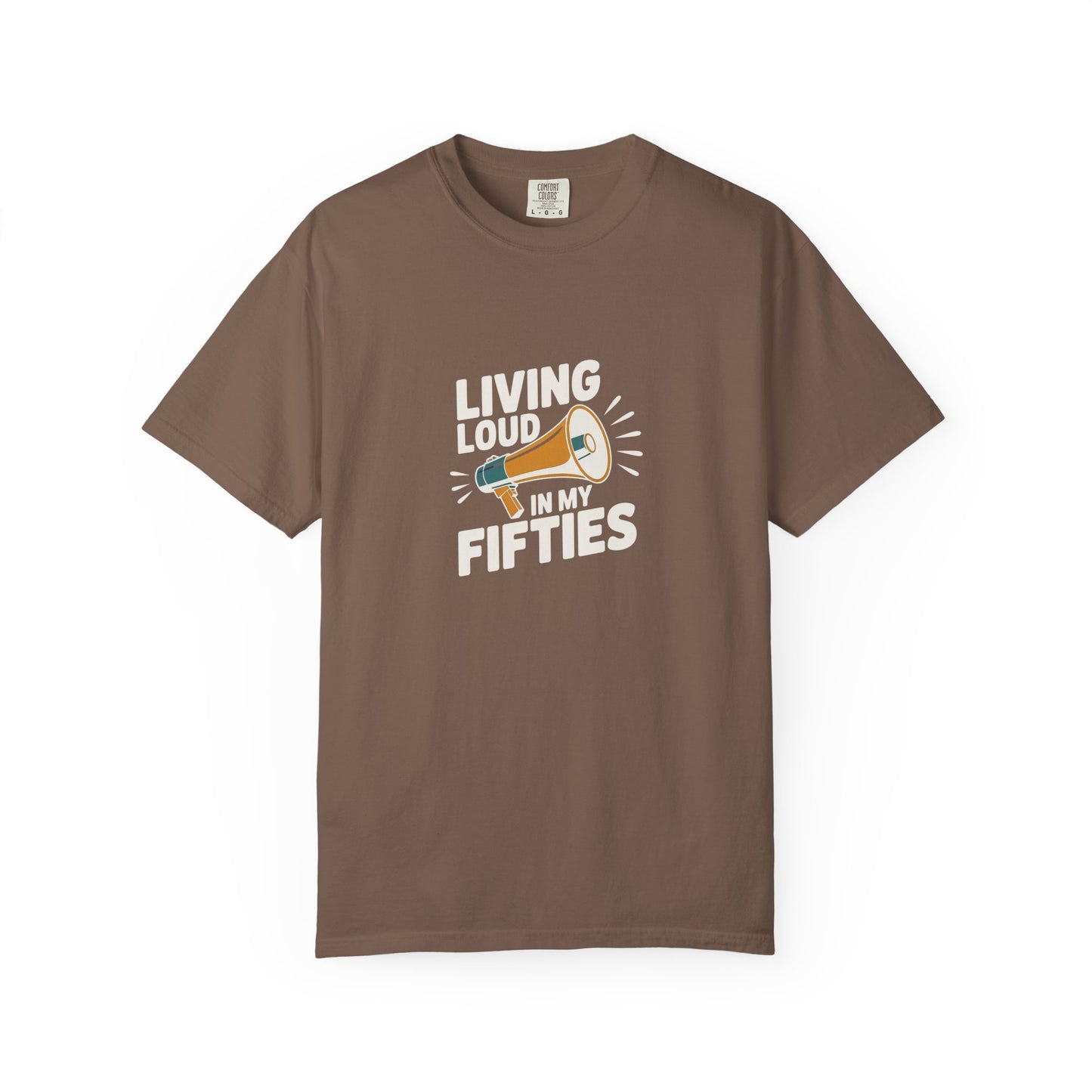 Living Loud in My Fifties T-Shirt — Funny 50th Birthday Tee for Women & Men