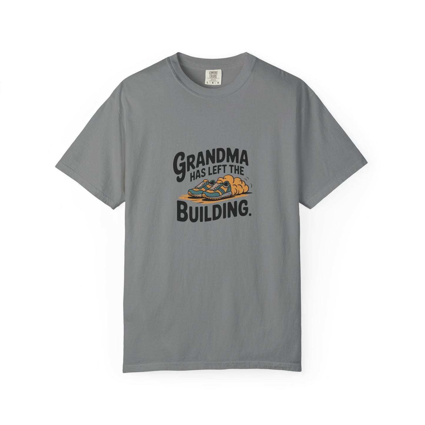 Grandma Has Left the Building T-Shirt — Funny Retirement / Grandma Tribute Tee