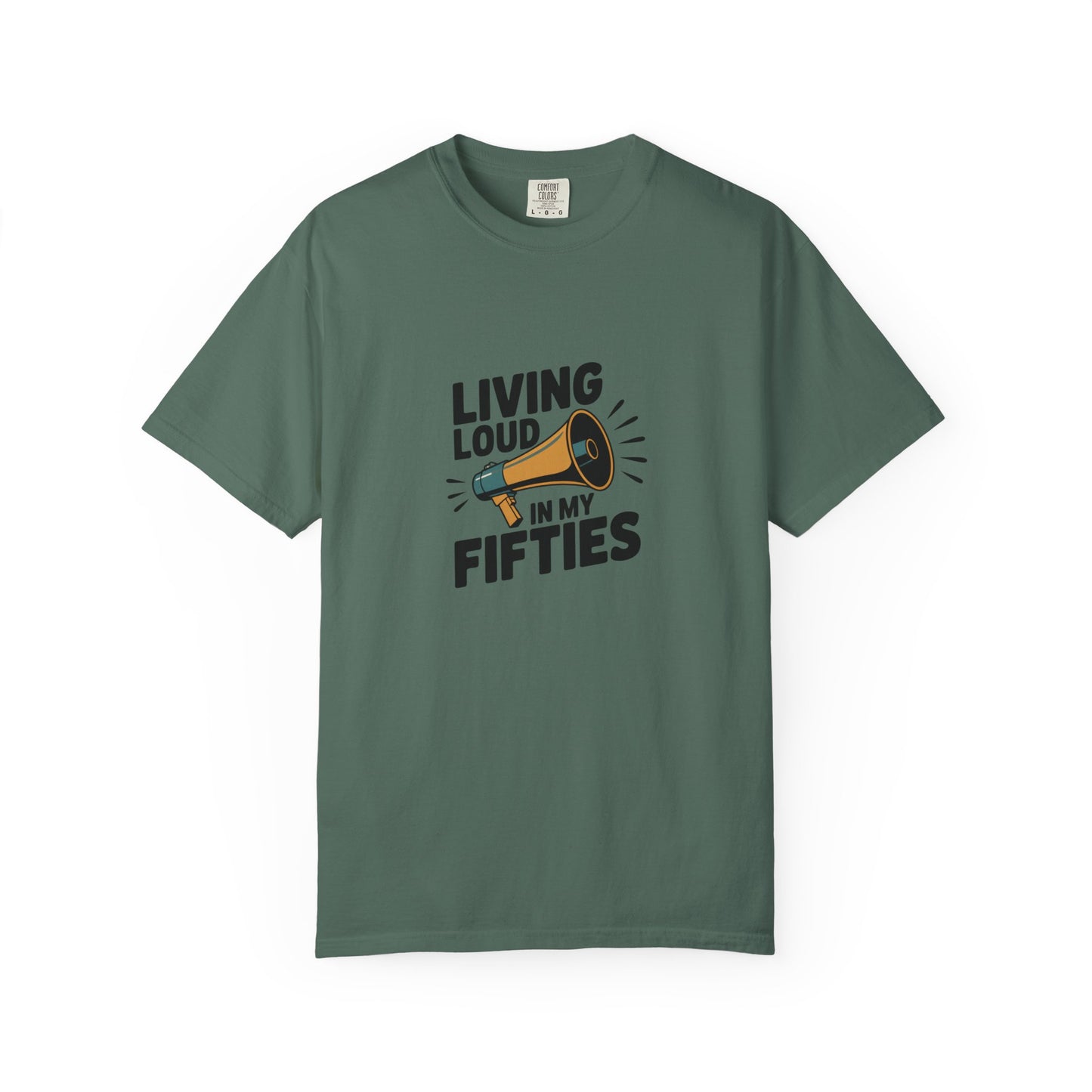 Living Loud in My Fifties T-Shirt