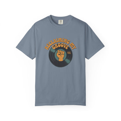 Reclaiming My Groove T-Shirt — Retro Vinyl Fist Graphic Tee