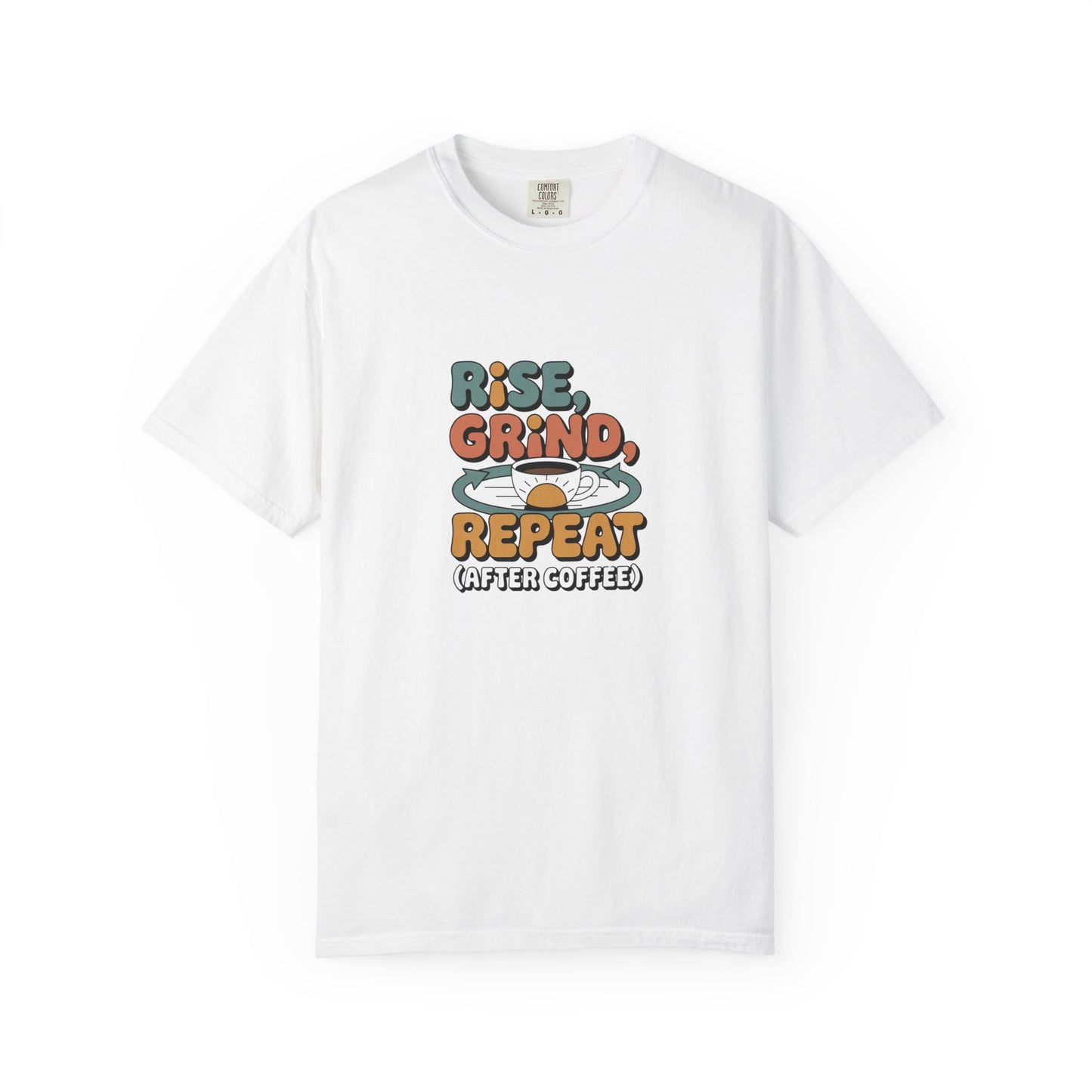 Coffee T‑Shirt — "Rise, Grind, Repeat (After Coffee)" Retro Graphic Tee