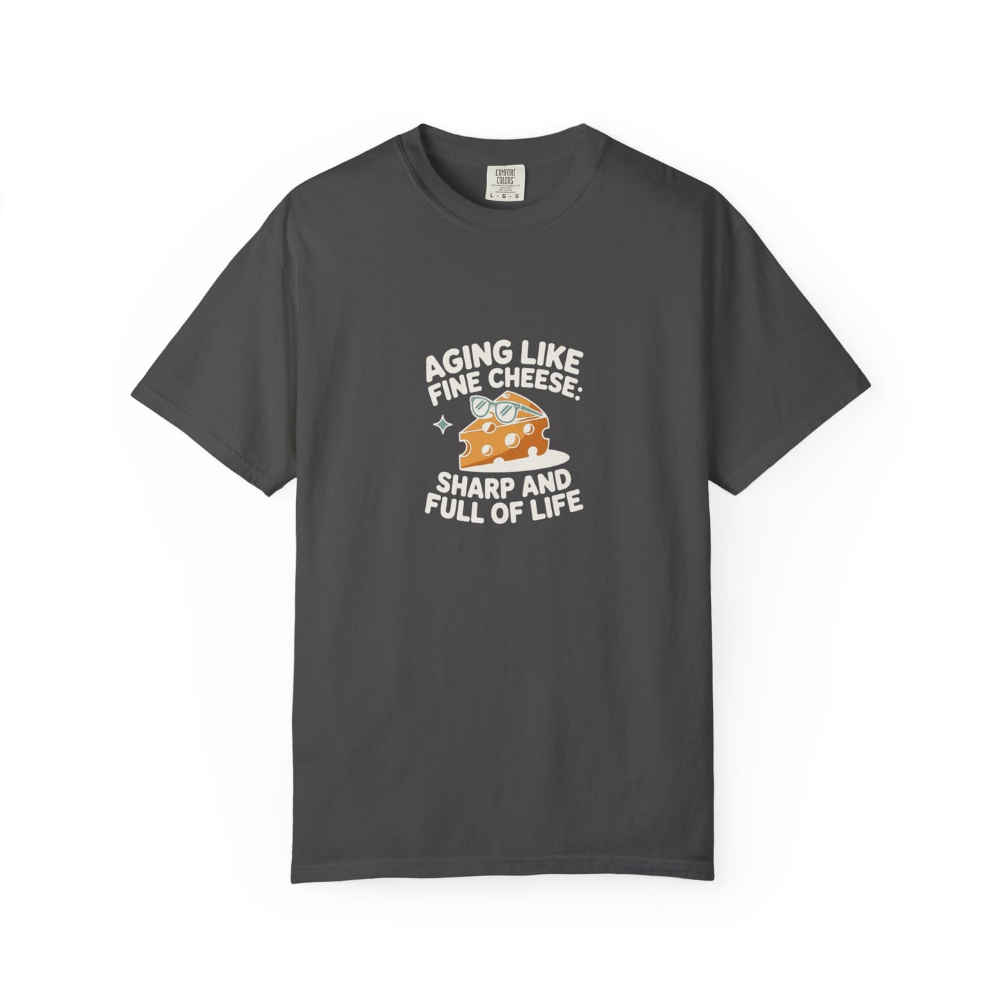 T-Shirt — “Aging Like Fine Cheese” Graphic Tee with Cute Cheese Illustration