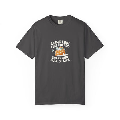 T-Shirt — “Aging Like Fine Cheese” Graphic Tee with Cute Cheese Illustration